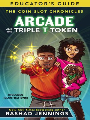 cover image of Arcade and the Triple T Token Educator's Guide